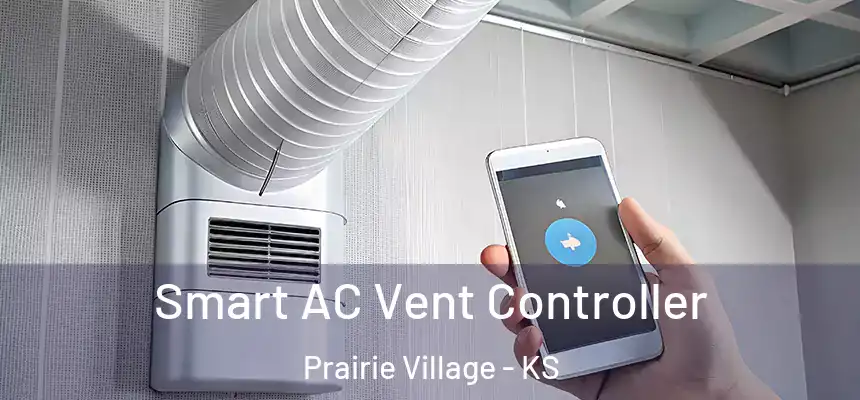 Smart AC Vent Controller Prairie Village - KS