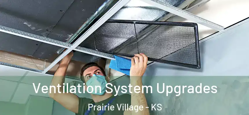  Ventilation System Upgrades Prairie Village - KS